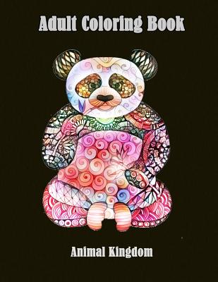 Adult Coloring Book: Animal Kingdom: Animal Coloring Books for Grown-Ups with Fun Cover Image
