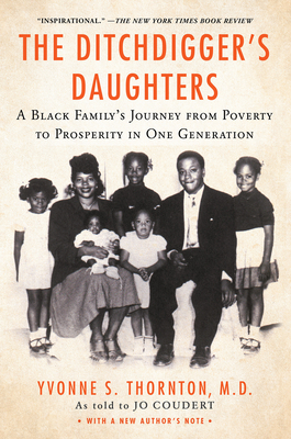 The Ditchdigger's Daughters: A Black Family's Astonishing Success Story By Yvonne S. Thornton Cover Image