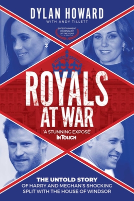 Royals at War: The Untold Story of Harry and Meghan's Shocking Split with the House of Windsor (Front Page Detectives) By Dylan Howard, Andy Tillett Cover Image