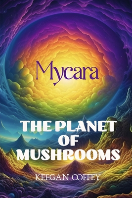 Cover for Mycara: The Planet of Mushrooms