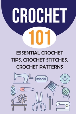 Crochet Ideas and Tips for Beginners (Paperback)