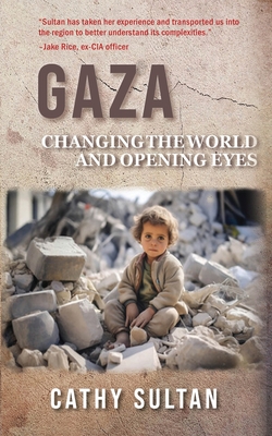 Cover for Gaza: Changing the World and Opening Eyes