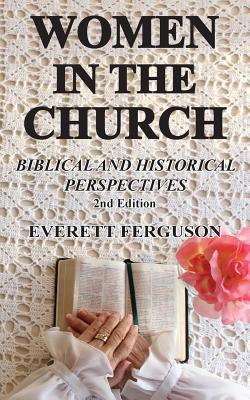 Women in the Church: Biblical and Historical Perspectives Cover Image