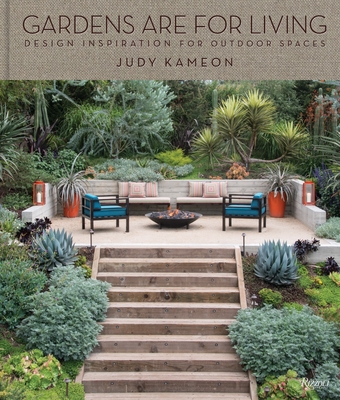 Gardens Are For Living: Design Inspiration for Outdoor Spaces By Judy Kameon, Jonathan Adler (Foreword by) Cover Image