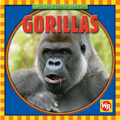 Gorillas (Animals I See at the Zoo)