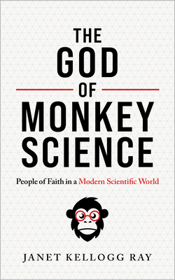The God of Monkey Science: People of Faith in a Modern Scientific World Cover Image