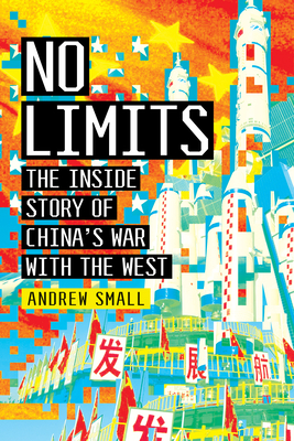 No Limits: The Inside Story of China's War with the West Cover Image