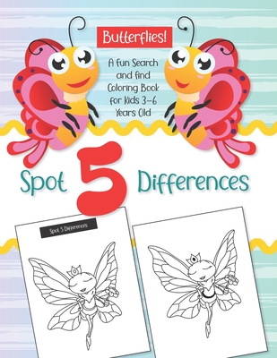 Spot 5 Differences - Butterflies!: A Fun Search and Find Coloring Book for Kids 3-6 years old (Rama Bradley's Activity Books for Toddlers and Preschoolers)