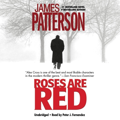 Roses Are Red (An Alex Cross Thriller #6) By James Patterson, Peter Jay Fernandez (Read by) Cover Image