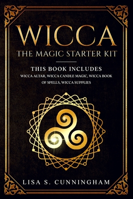 Wicca: The Magic Starter Kit. This book includes: Wicca Altar, Wicca Candle Magic, Wicca Book of Spells, Wicca supplies. Cover Image