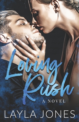 Loving Rush: A New Adult Stand Alone Love At First Sight Romance Cover Image