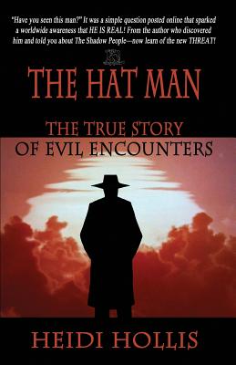 The Hat Man: The True Story of Evil Encounters Cover Image