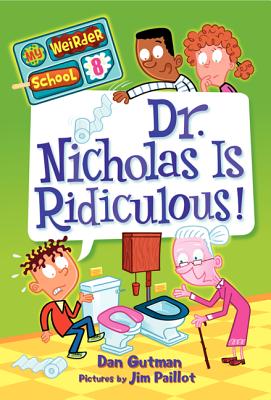 My Weirder School #8: Dr. Nicholas Is Ridiculous! Cover Image