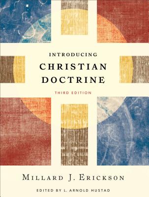 Introducing Christian Doctrine By Millard J. Erickson, L. Arnold Hustad (Editor) Cover Image