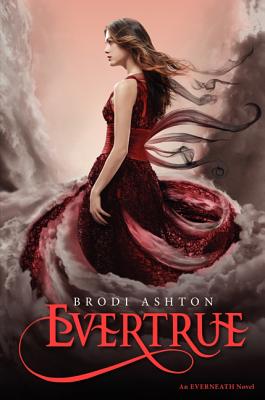 Evertrue (Everneath #3) By Brodi Ashton Cover Image