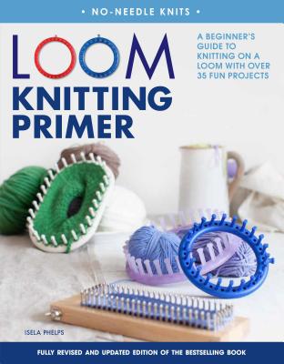 Loom Knitting: 35 quick and colorful knits on a loom: Hopping