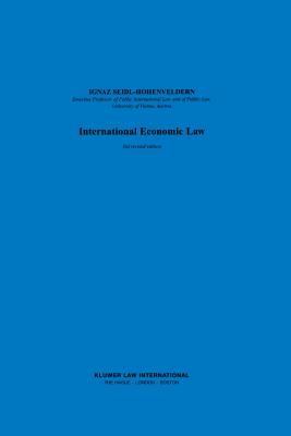 International Economic Law, 3rd Revised Edition By Ignaz Seidl-Hohenveldern Cover Image
