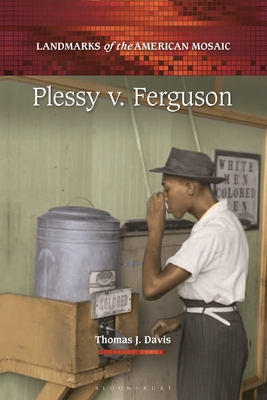 Plessy v. Ferguson (Landmarks of the American Mosaic)