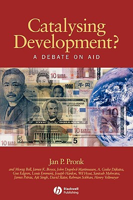 Catalysing Development?: A Debate on Aid (Development and Change Special Issues)