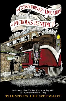 The Extraordinary Education of Nicholas Benedict (The Mysterious Benedict Society) By Trenton Lee Stewart, Diana Sudyka (Illustrator) Cover Image