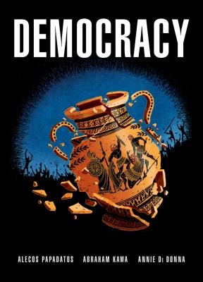 Democracy By Alecos Papadatos, Abraham Kawa, Annie Di Donna Cover Image