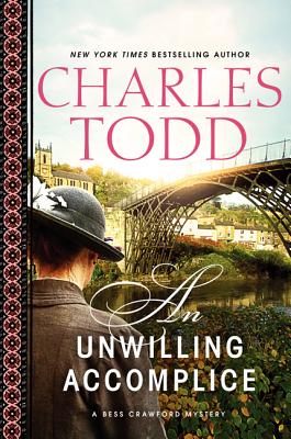 An Unwilling Accomplice (Bess Crawford Mysteries #6) By Charles Todd Cover Image