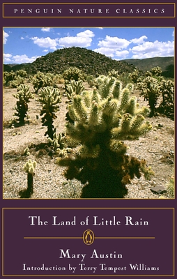 The Land of Little Rain (Classic, Nature, Penguin)