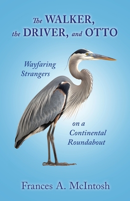The Walker, the Driver, and Otto: Wayfaring Strangers on a Continental Roundabout Cover Image