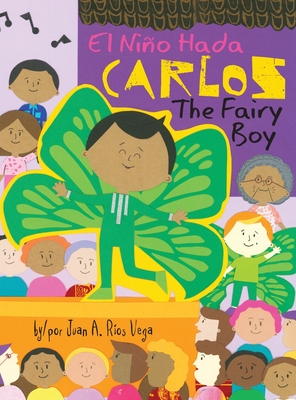 Carlos, The Fairy Boy: Carlos, El Niño Hada Cover Image