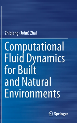 Computational Fluid Dynamics for Built and Natural Environments 