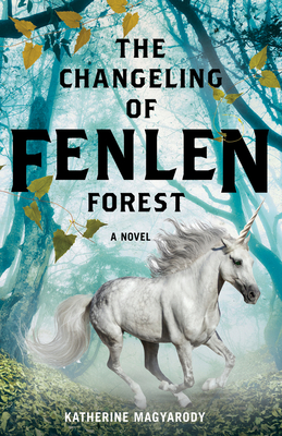 Cover for The Changeling of Fenlen Forest