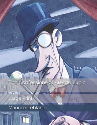 The Confessions of Ars ène Lupin