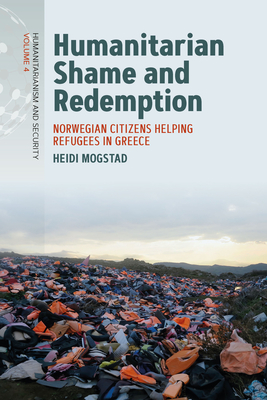 Humanitarian Shame and Redemption: Norwegian Citizens Helping Refugees in Greece Cover Image