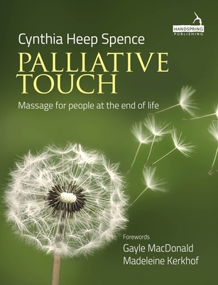 Palliative Touch: Massage for People at the End of Life Cover Image