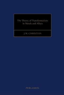 The Theory of Transformations in Metals and Alloys Cover Image