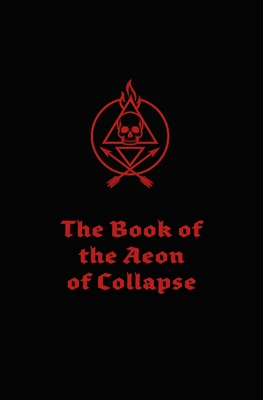 The Book of the Aeon of Collapse