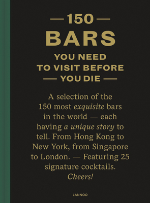 150 Bars You Need to Visit Before You Die By Jurgen Lijcops Cover Image