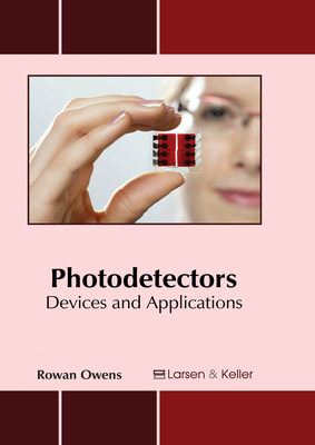 Photodetectors: Devices and Applications Cover Image