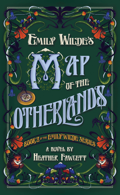 Emily Wilde's Map of the Otherlands By Heather Fawcett Cover Image