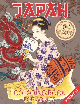 Japan Coloring Book For Adults: A Fun, Easy, And Relaxing Coloring Gift Book with Stress-Relieving Designs For Japanese Such As Dragons, Koi Carp Fish Cover Image