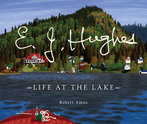 E. J. Hughes: Life at the Lake Cover Image