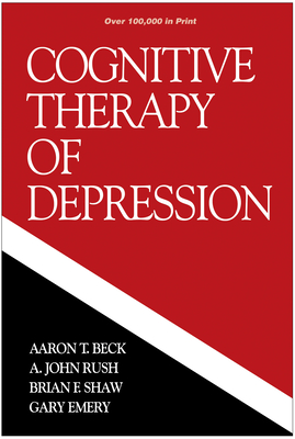 Cover for Cognitive Therapy of Depression (The Guilford Clinical Psychology and Psychopathology Series)