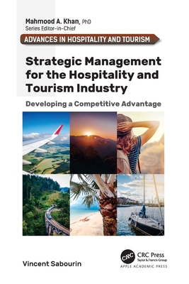 Strategic Management for the Hospitality and Tourism Industry: Developing a Competitive Advantage Cover Image