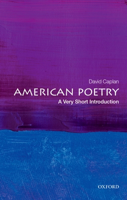 American Poetry: A Very Short Introduction (Very Short Introductions) By David Caplan Cover Image