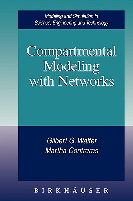 Compartmental Modeling with Networks (Modeling and Simulation in Science) Cover Image