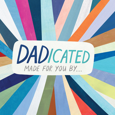 Dadicated: Made for You by . . . By Melanie Mikecz (Artist) Cover Image