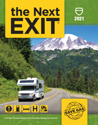 The Next Exit 2021: The Most Complete Interstate Highway Guide Ever Printed Cover Image