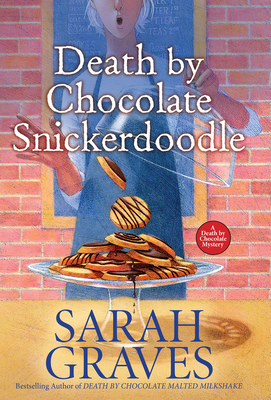 Death by Chocolate Snickerdoodle (A Death by Chocolate Mystery #4) By Sarah Graves Cover Image