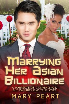 Marrying Her Asian Billionaire: A BWAM Marriage Of Convenience Romance For Adults Cover Image