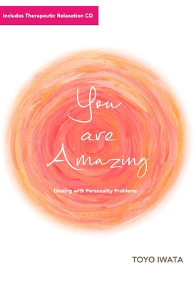 You Are Amazing: Dealing with Personality Problems Cover Image